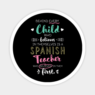 Great Spanish Teacher who believed - Appreciation Quote Magnet